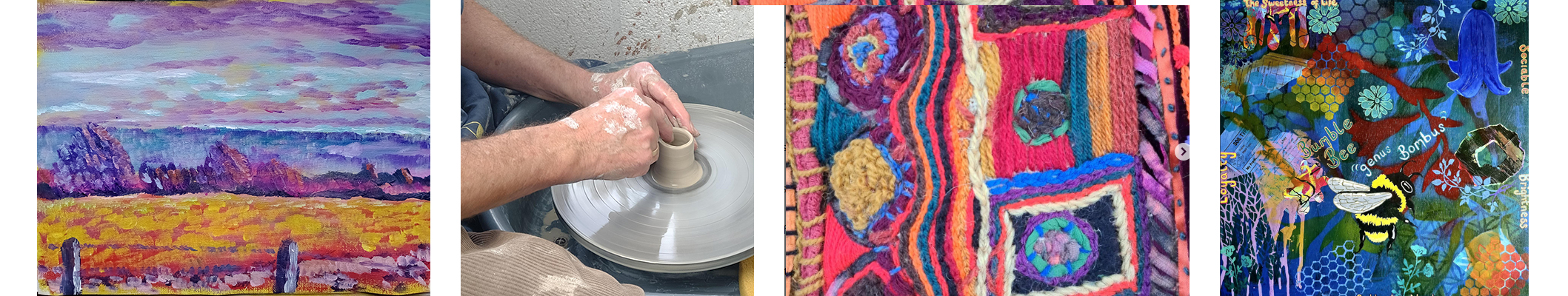 4 pictures. 1st is a landscape painting. 2nd is a close up photo of hands making a pot out of clay on a potters wheel. 3rd is a close up of colouful textiles. 4th is a mixed media abstract collage